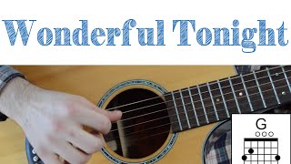 Wonderful Tonight Easy Guitar Lesson  Chords Strumming and Lead  Eric Clapton [upl. by Delle91]