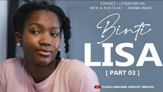 BINTI LISA  PART 03 [upl. by Harriman]