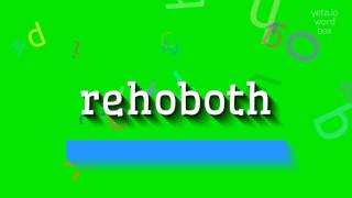 How to say quotrehobothquot High Quality Voices [upl. by Dibb]