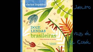 Clarice Lispector  Doze Lendas Brasileiras Janeiro [upl. by Blanding]