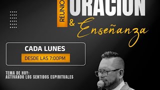 Lunes de Oración y Enseñanza Activado Los Sentidos Espirituales [upl. by Ahsii]