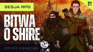 Jedyny Pierścień Drużyna Pierścienia  Bitwa o Shire odc 21  Sesja RPG Władca Pierścieni [upl. by Berky317]