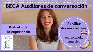 Auxiliares de conversación Consejos para disfrutar de la experiencia [upl. by Bust]