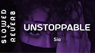 Sia  Unstoppable s l o w e d  r e v e r b quotIm unstoppable Im a Porsche with no brakesquot [upl. by Akitan]