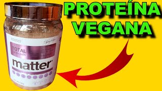 ¿Proteína vegetal o vegana completa La verdad  Análisis de la proteína Total de Matter [upl. by Det]