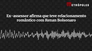 Exassessor afirma que teve relacionamento romântico com Renan Bolsonaro [upl. by Morgenthaler]