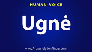 How To Pronounce Ugne [upl. by Sax]