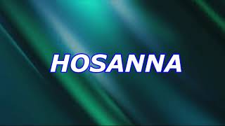 HOSANNA Lyrics  Hillsong [upl. by Gingras]