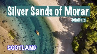 Silver Sands of Morar 4K  Mallaig Highlands  Beautiful Scotland [upl. by Marcellina518]