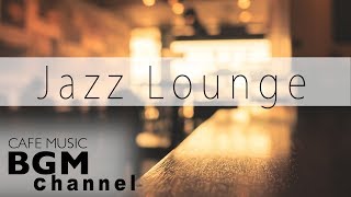 JAZZ LOUNGEChill Out Jazz Mix  Relaxing Cafe Music For Study Work [upl. by Lerraj]