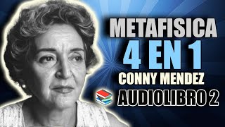 📚 METAFISICA 4 EN 1 CONNY MENDEZ AUDIOLIBRO 2 COMPLETO [upl. by Lemrahc]