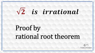 Sqrt of 2 is irrational Proof by Rational Root Theorem [upl. by Tadich]