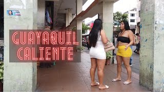 🔴 🇪🇨 Recorriendo las calles de GUAYAQUIL  The Real Life in GUAYAQUIL👀viendo a las CARIÑOSAS👀👠 [upl. by Pestana]