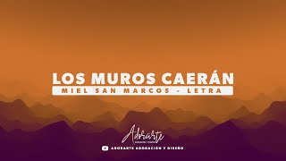 LOS MUROS CAERAN  LETRA  MIEL SAN MARCOS [upl. by Nicram]