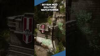 Skyrims Solitude Watchtower Gets a MASSIVE Upgrade [upl. by Llebiram]