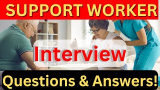 SUPPORT WORKER Interview Questions amp Answers [upl. by Winebaum]