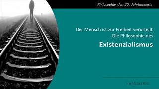 Die Philosophie des Existenzialismus [upl. by Ssidnak]