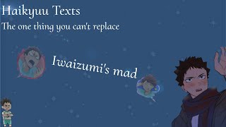 Iwaizumis madThe one thing you cant replaceHaikyuu Texts Iwaoi [upl. by Aisenat]