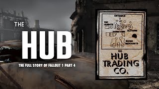 The Full Story of Fallout 1 Part 4 The Hub  Crime amp Intrigue in the Wastelands Biggest City [upl. by Eibo]