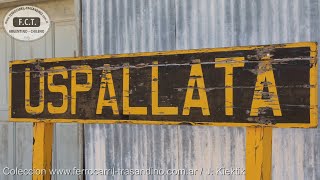 ESTACION USPALLATA  HISTORIA  ALUVION 1934  FERROCARRIL TRASANDINO [upl. by Neslund]