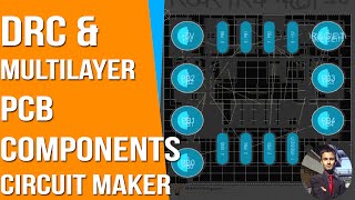 Design Rule Check and Multilayer PCB Components Altium Circuit Maker Tutorials [upl. by Feliks487]