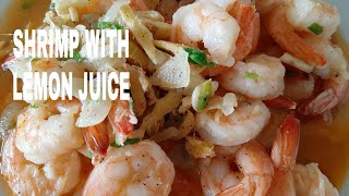 HOW TO COOK SHRIMP WITH LEMON JUICE [upl. by Sirraj553]