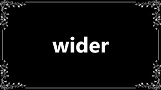 Wider  Meaning and How To Pronounce [upl. by Llertnov909]