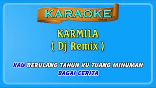 Karaoke  KARMILA  tanpa vokal  Official Karaoke remix [upl. by Niuqauj258]