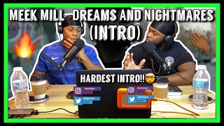 Meek Mill Dreams And Nightmares Intro Brothers Reaction [upl. by Siward]