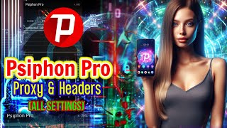 Psiphon Pro Vpn free internet 2022  Psiphon Pro vpn free internet settings [upl. by Nira]