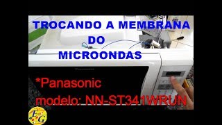 TROCANDO A MEMBRANA DO MICROONDAS PANASONIC [upl. by Blanche]