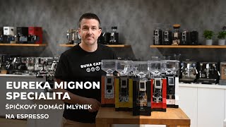 Eureka Mignon Specialita  špičkový domácí mlýnek na espresso [upl. by Eecyal480]