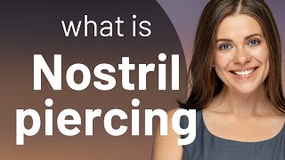 Nostril Piercing A Simple Guide to Understanding This Popular Trend [upl. by Gerrit]