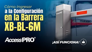 ACCESSPRO  Como ingresar a la configuracion en la barrera XBBL6M [upl. by Hollie817]