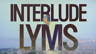 Lyms  INTERLUDE Clip Officiel [upl. by Parrish696]