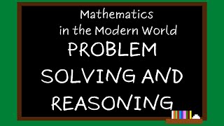 PROBLEM SOLVING INDUCTIVE AND DEDUCTIVE REASONING  MATHEMATICS IN THE MODERN WORLD [upl. by Reviere]