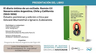 El diario íntimo de un exiliado Ramón Gil Navarro entre Argentina Chile y California 18451856 [upl. by Efeek328]