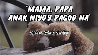 MAMA PAPA ANAK NIYOY PAGOD NA  Spoken Word Poetry  Juan trend PH [upl. by Lais883]