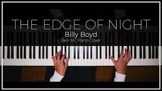 Billy Boyd  The Edge of Night Pippins Song  Ben Mc Piano Cover [upl. by Baerman54]