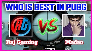 RAJ GAMING VS MADAN  COMPARISON  PUBG MOBILE TAMIL [upl. by Naivart]