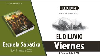 Escuela Sabática  Viernes 22 de abril del 2022  Lección Adultos [upl. by Riccio]