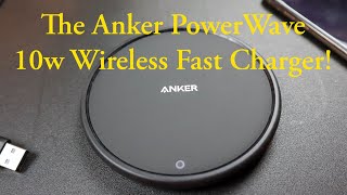 The Anker PowerWave 10w Wireless Fast Charger [upl. by Ylicec]