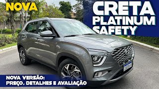 CRETA PLATINUM SAFETY 2024 nova versão do SUV com 4 mudanças veja avaliação consumo e preços [upl. by Frederiksen]