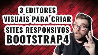 3 Editores para Criar Sites Responsivos com Bootstrap [upl. by Ahseem373]