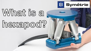 SYMETRIE What is a hexapod [upl. by Mira365]