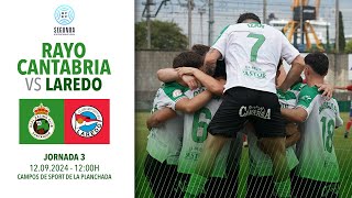 RAYO CANTABRIA  LAREDO ı Jornada 3  Segunda Federación ı Temporada 2425 🔴 [upl. by Raamal352]