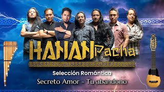 Hanan Pacha  Secreto amor Tu Abandono 2024 [upl. by Lambert]