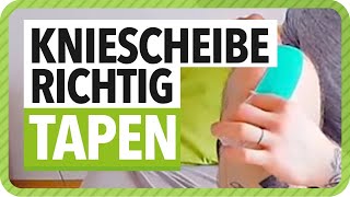 Kniescheibe Tapen Anleitung  Knie richtig Tapen mit KinesiologieTape  Netztherapeuten [upl. by Sonia816]