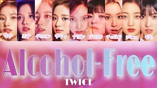 AlcoholFree  TWICE 트와이스 【パート分け日本語字幕歌詞和訳カナルビ】 [upl. by Amek]