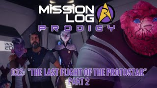 Mission Log Prodigy  ep 212  quotThe Last Flight of the Protostarquot Part 2 [upl. by Weinhardt]